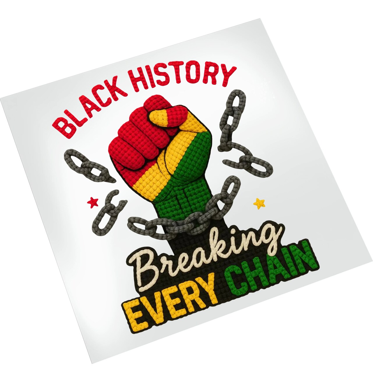 Black History DTF Transfers - Breaking Every Chain Ready To Press